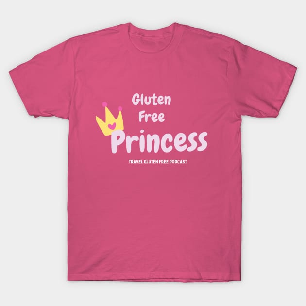 Gluten Free Princess T-Shirt by Travel Gluten Free